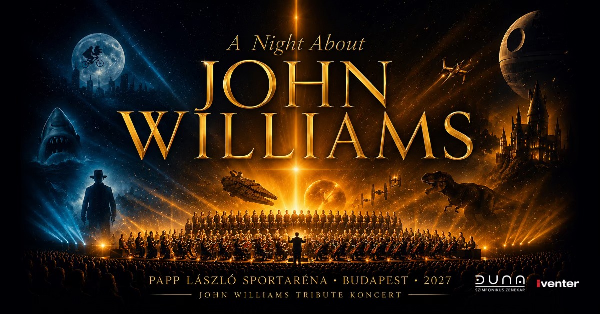 A NIGHT ABOUT JOHN WILLIAMS // BUDAPEST// 04.18.