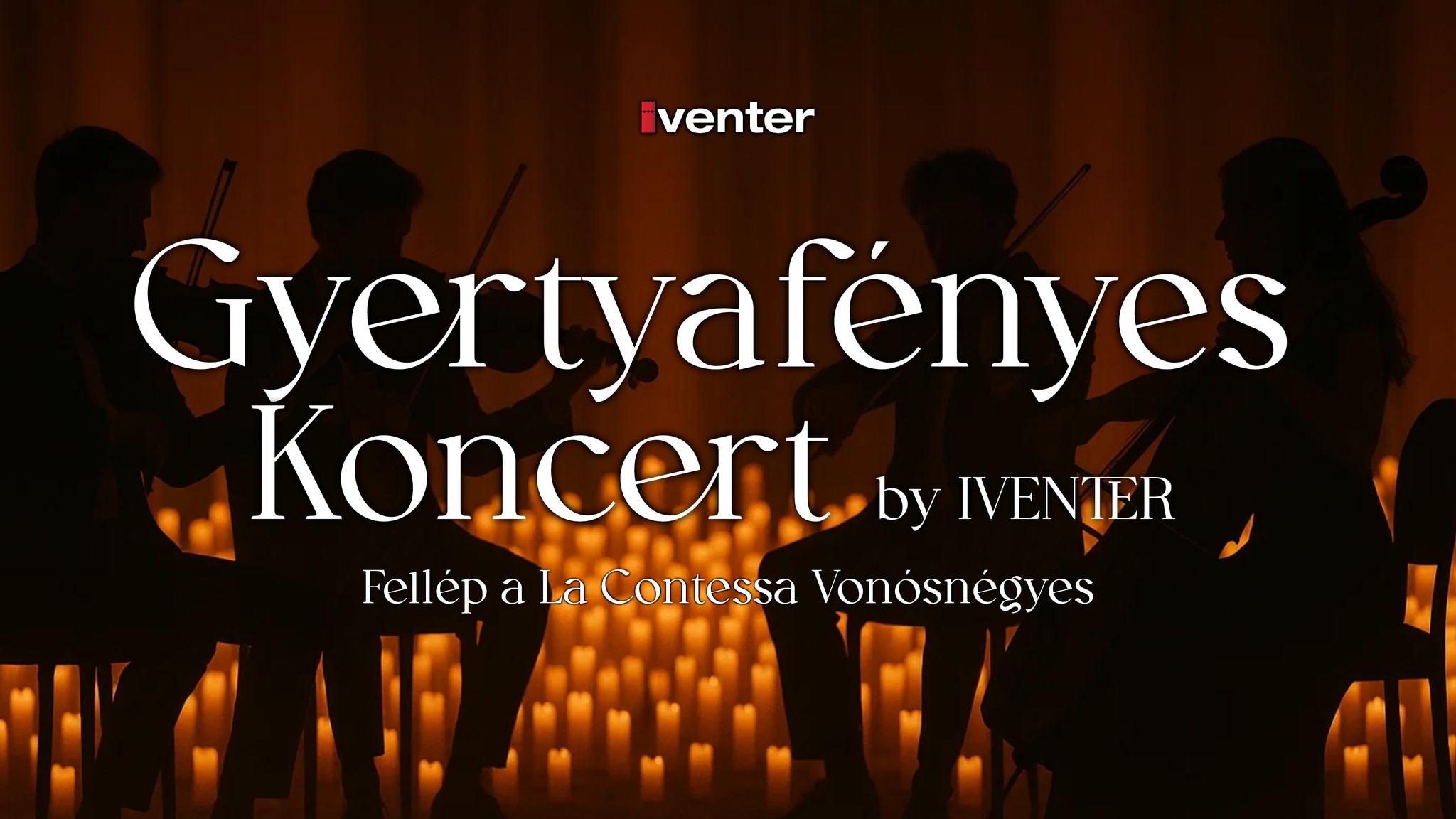 Gyertyafényes Koncert by La Contessa Vonósnégyes // Makó, 04.09.
