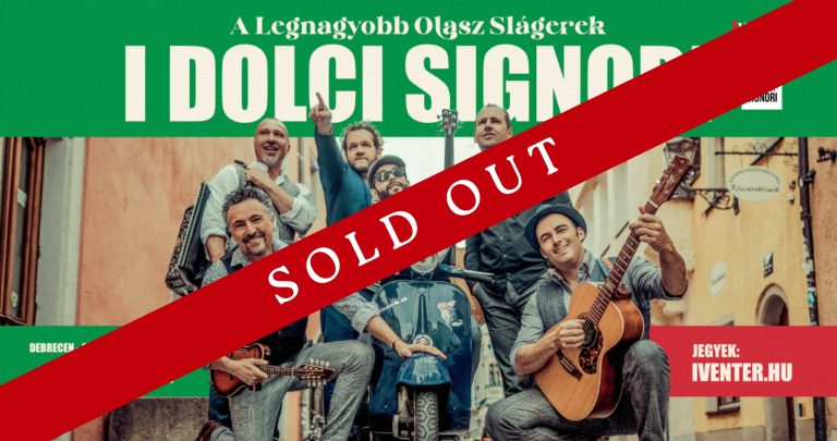 I DOLCI SIGNORI - A Legnagyobb Olasz Slágerek Koncert