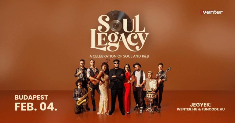 SOUL LEGACY – A Celebration of Soul & R&B // Budapest 02.04.
